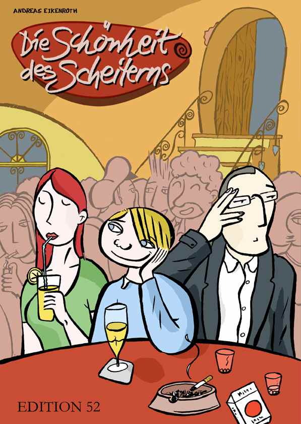 edition-52-die-sch-nheit-des-scheiterns-graphic-novel-von-andreas-eikenroth image 1