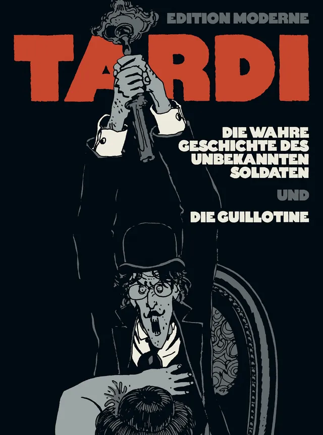 edition-moderne-tardi-die-wahre-geschichte-vom-unbekannten-soldaten-die-guilloti image 1