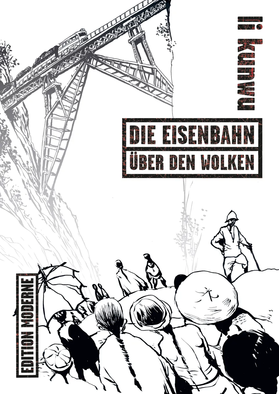 edition-moderne-die-eisenbahn-ber-den-wolken-li-kunwu-comicreportage image 1