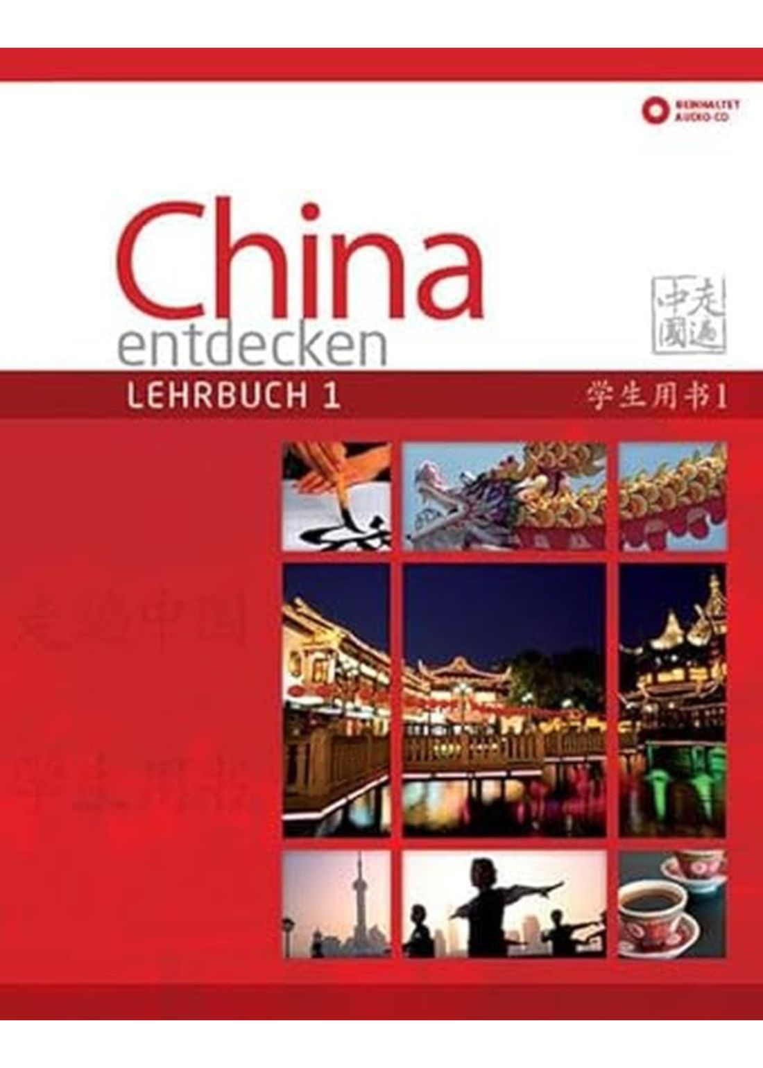 chinabooks-china-entdecken-lehrbuch-1-kommunikativer-chinesisch-kurs image 1