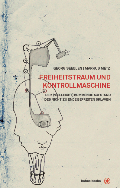 bahoe-books-freiheitstraum-und-kontrollmaschine-sachbuch image 1