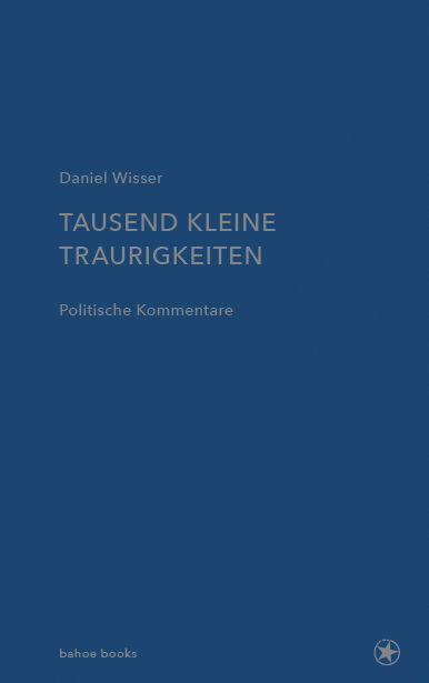 bahoe-books-tausend-kleine-traurigkeiten-von-daniel-wisser-buch image 1