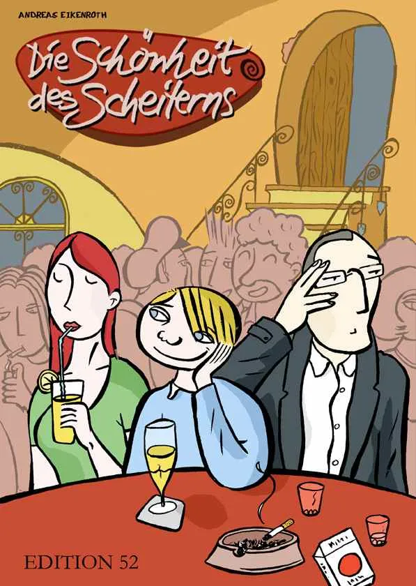 edition-52-die-sch-nheit-des-scheiterns-graphic-novel-von-andreas-eikenroth image 1